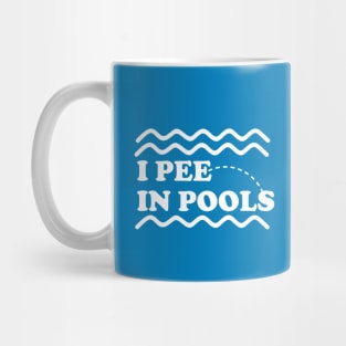 I Pee In Pools Mug